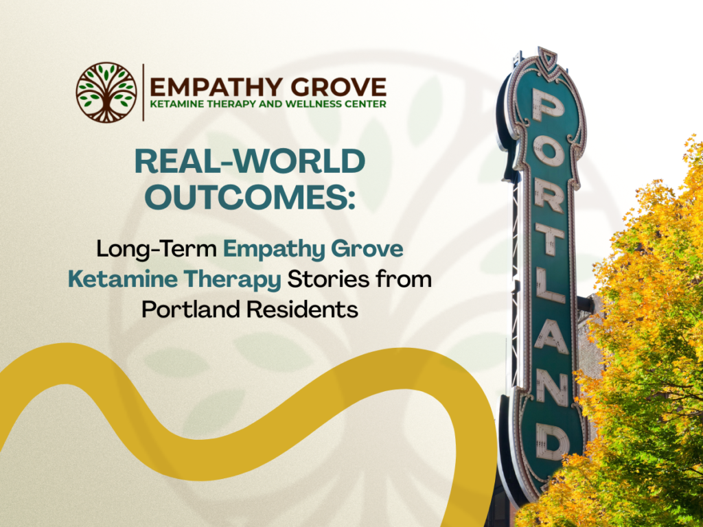 Empathy Grove Ketamine Therapy flyer featuring the iconic Portland sign, a tree adorned with autumn leaves, and inspiring text about real-world outcomes from Portland residents.
