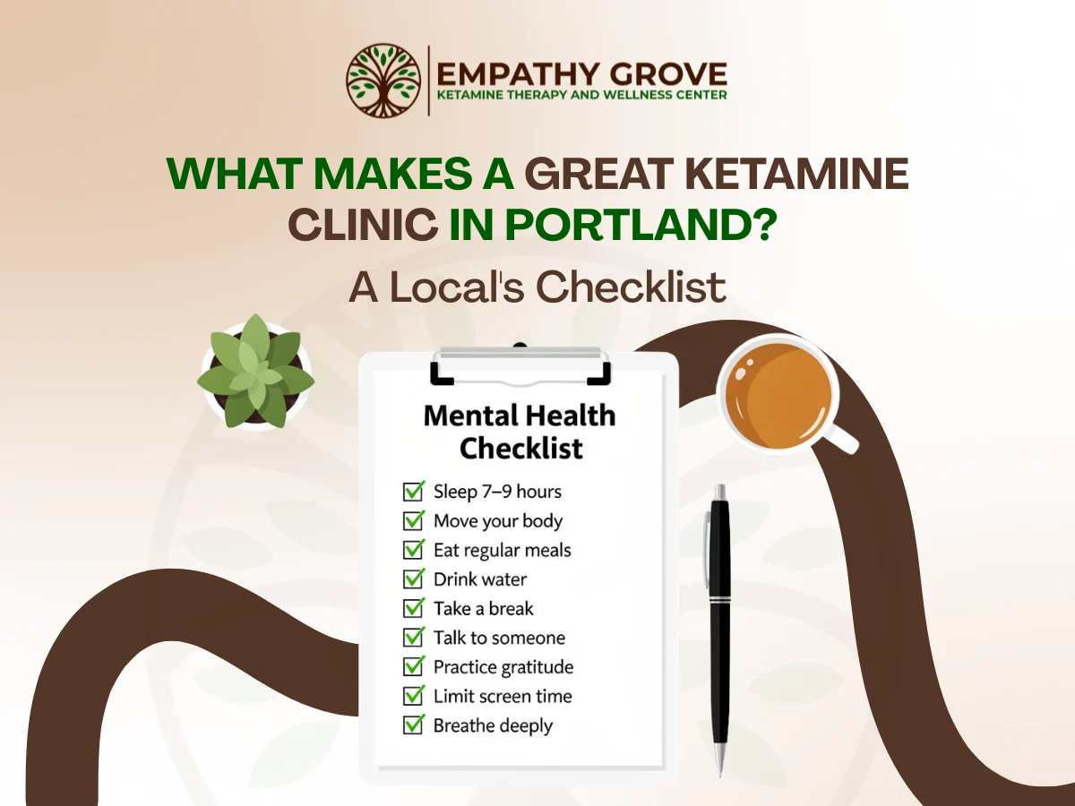 A checklist on a clipboard lists mental health tips, such as sleep, exercise, and gratitude. Coffee, a plant, and artistic brown and green accents surround the checklist. Title reads: What Makes a Great Ketamine Clinic in Portland?.