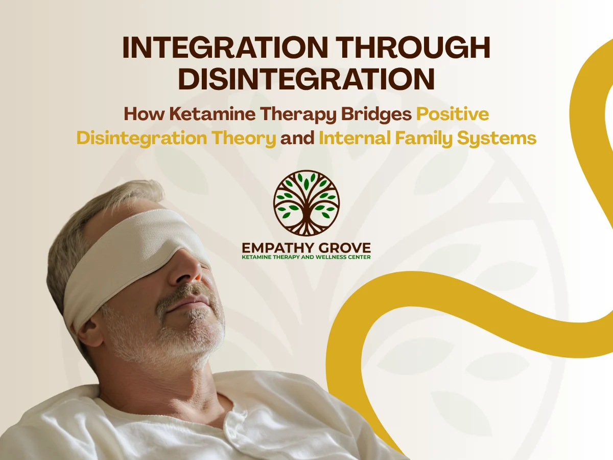 A man with gray hair and a beard lies down wearing an eye mask. Text above reads, “Integration Through Disintegration: How Ketamine therapy bridges Positive Disintegration Theory and Internal Family Systems.” Empathy Grove logo is centered.